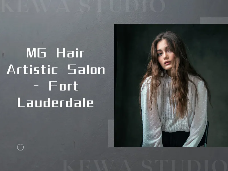 MG Hair Artistic Salon - Fort Lauderdale