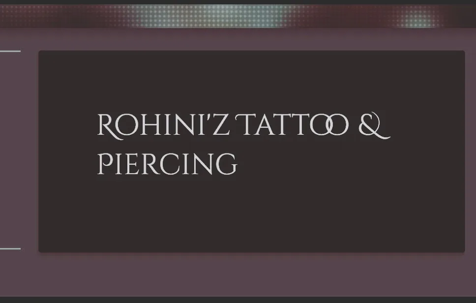 Rohini'z Tattoo & Piercing - Best Tattoo Parlour | Best Tattoo Artist | Best Tattoo Institute in Silchar